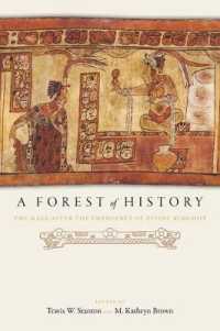 A Forest of History : The Maya after the Emergence of Divine Kingship