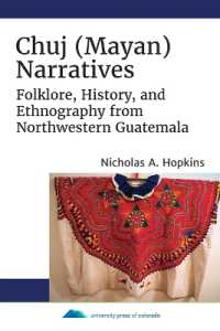 Chuj (Mayan) Narratives : Folklore, History, and Ethnography from Northwestern Guatemala