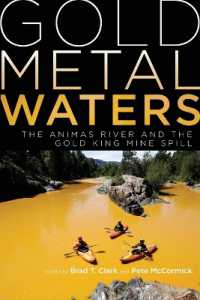 Gold Metal Waters : The Animas River and the Gold King Mine Spill