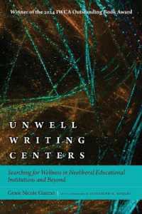 Unwell Writing Centers : Searching for Wellness in Neoliberal Educational Institutions and Beyond