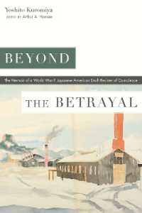 Beyond the Betrayal : The Memoir of a World War II Japanese American Draft Resister of Conscience (Nikkei in the Americas)