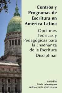 Centros y Programas de Escritura en América Latina : Opciones teóricas y pedagógicas para la enseñanza de la escritura disciplinar