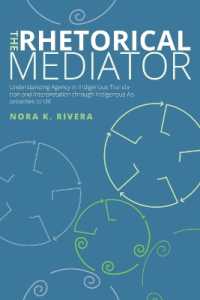 The Rhetorical Mediator : Understanding Agency in Indigenous Translation and Interpretation through Indigenous Approaches to UX