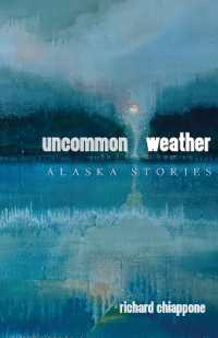 Uncommon Weather : Alaska Stories (Alaska Literary)