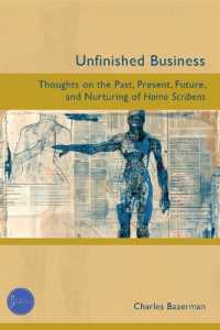 Unfinished Business : Thoughts on the Past, Present, Future, and Nurturing of Homo Scribens