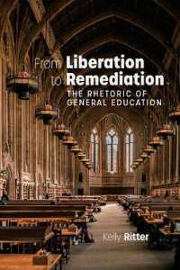 From Liberation to Remediation : The Rhetoric of General Education (Writing Research, Pedagogy, and Policy)