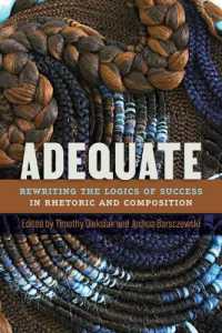 Adequate : Rewriting the Logics of Success in Rhetoric and Composition