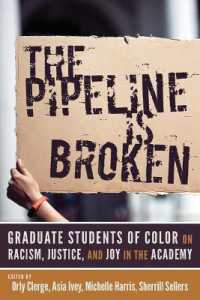 The Pipeline Is Broken : Graduate Students of Color on Racism, Justice, and Joy in the Academy