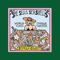 She Sells Sea Shells (The Revised Edition) : World-class Tongue Twisters -- Hardback