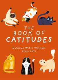 The Book of Catitudes : Dubious Wit and Wisdom from Cats