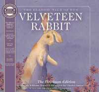 The Velveteen Rabbit Heirloom Edition : The Classic Edition Hardcover with Audio CD Narrated by an Academy Award Winning actor