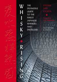 Whisky Rising: the Second Edition : The Definitive Guide to the Finest Japanese Whiskies and Distillers （2ND）
