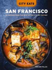 City Eats: San Francisco : 50 Recipes from the Best of the City by the Bay (City Eats)