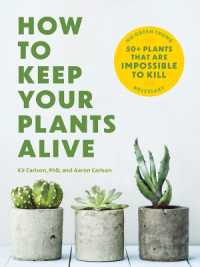 How to Keep Your Plants Alive : 50 Plants That Are Impossible to Kill