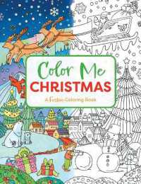 Color Me Christmas : A Festive Adult Coloring Book (Color Me Coloring Books)