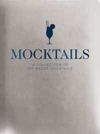 Mocktails : A Collection of Low-Proof, No-Proof Cocktails