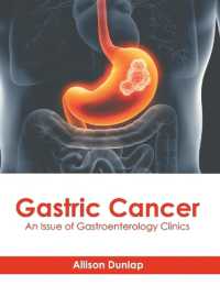 Gastric Cancer: an Issue of Gastroenterology Clinics
