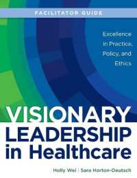 FACILITATOR GUIDE for Visionary Leadership in Healthcare