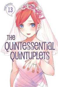 春場ねぎ『五等分の花嫁』（英訳）vol.13<br>The Quintessential Quintuplets 13 (The Quintessential Quintuplets)