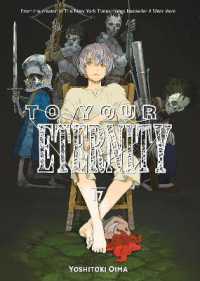 大今良時『不滅のあなたへ』（英訳）Vol.17<br>To Your Eternity 17 (To Your Eternity)