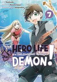 Hero Life of a (Self-proclaimed) Mediocre Demon! 9 (The Hero Life of a (Self-proclaimed) "mediocre" Demon!) -- Paperback / softback
