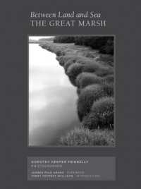 Between Land and Sea: the Great Marsh : Photographs by Dorothy Kerper Monnelly