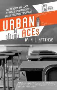 Urban ACEs : How to Reach and Teach Students Traumatized by Adverse Childhood Experiences