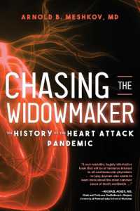 Chasing the Widowmaker : The History of the Heart Attack Pandemic