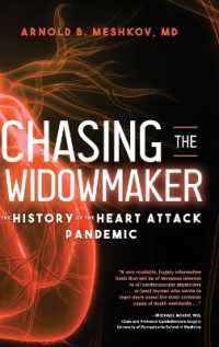 Chasing the Widowmaker : The History of the Heart Attack Pandemic