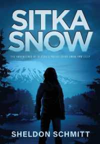 Sitka Snow : The Adventures of Alaska's Police Chief Snow and Lilly