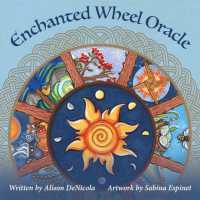 Enchanted Wheel Oracle : 45 Round Cards with Hand-Painted Art— Explore Spiritual Pathways, Portals, and Elemental Energy with the Celtic Wheel of the Year, Cycles of Nature, Includes 128-Page Illustrated Guidebook for Oracular Readings