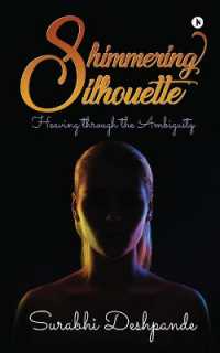 Shimmering Silhouette : Heaving through the Ambiguity