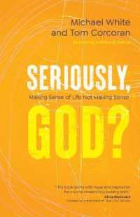 Seriously, God? : Making Sense of Life Not Making Sense