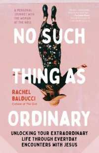 No Such Thing as Ordinary : Unlocking Your Extraordinary Life through Everyday Encounters with Jesus