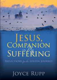 Jesus, Companion in My Suffering : Reflections for the Lenten Journey
