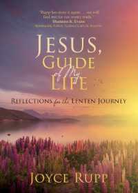 Jesus, Guide of My Life : Reflections for the Lenten Journey