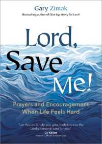 Lord, Save Me! : Prayers and Encouragement When Life Feels Hard