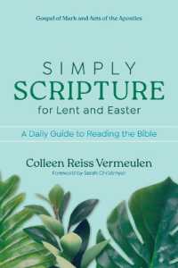Simply Scripture for Lent and Easter : A Daily Guide to Reading the Bible