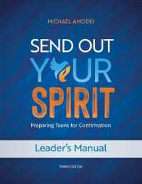 Send Out Your Spirit Leader's Manual : Preparing Teens for Confirmation （3RD）