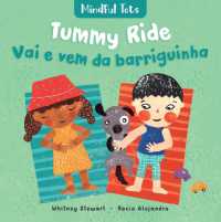 Mindful Tots: Tummy Ride (Bilingual Portuguese & English) (Mindful Tots) （Bilingual Board Book）