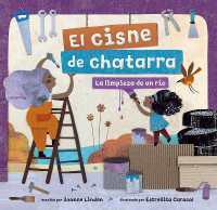 El cisne de chatarra : la limpieza de un río