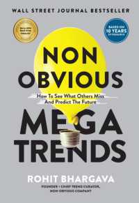 Non Obvious Megatrends : How to See What Others Miss and Predict the Future (Non-obvious Trends)