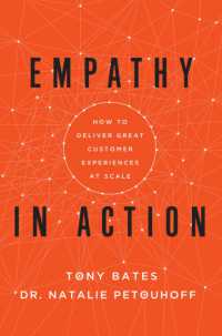 Empathy in Action : How to Deliver Great Customer Experiences at Scale