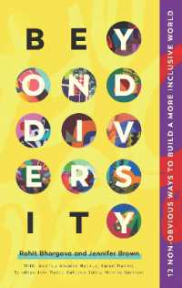 Beyond Diversity : 12 Non-Obvious Ways to Build a More Inclusive World （Large Print）