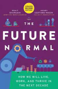 The Future Normal : How We Will Live, Work and Thrive in the Next Decade