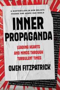 Inner Propaganda : Leading Hearts and Minds in Turbulent Times