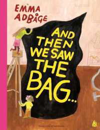 And Then We Saw the Bag . . . : Trash to Them, Treasure to Us (Adbage Adventures)