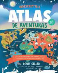 Indescriptible Atlas de Aventuras / Indescribable Atlas of Adventures (Insdescriptible)