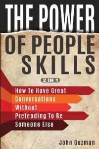 The Power of People Skills 2 in 1 : How to Have Great Conversations without Pretending to Be Someone Else