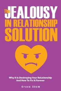 The Jealousy in Relationship Solution : Why It Is Destroying Your Relationship and How to Fix It Forever